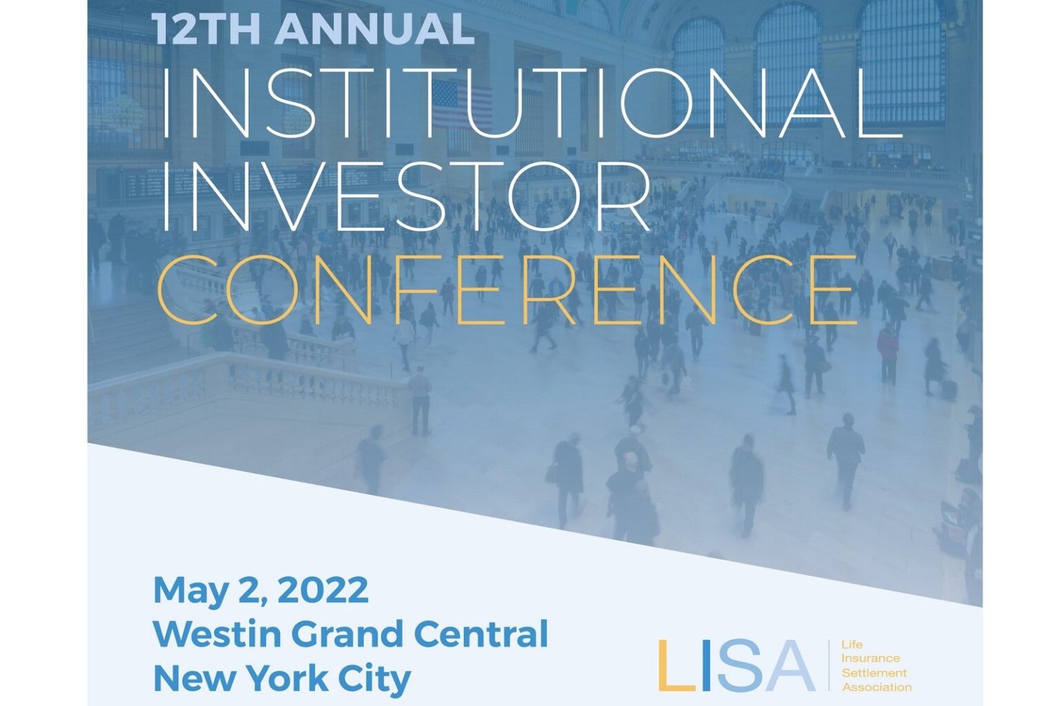 LISA’s 12th Annual Institutional Investor Conference Institutional Investor Conference 2022
